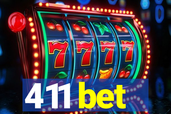 411 bet